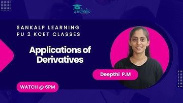 KREIS Sankalp - Applications of derivatives - Maths - Session 3