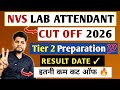 NVS LAB ATTENDANT CUT OFF 2025 🎯 NVS LAB ATTENDANT TIER 2 PREPARATION🎯 KVS NVS LAB ATTENDANT CUT OFF