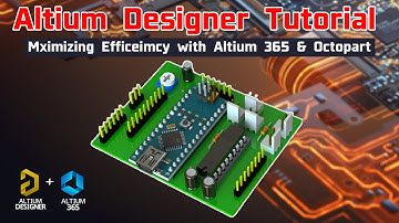 Altium Designer Tutorial Maximizing Efficiency Altium365 & Octopart component selection
