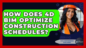 How Does 4D BIM Optimize Construction Schedules? - Civil Engineering Explained