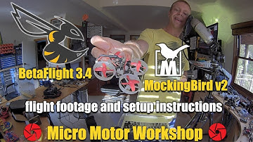 BetaFlight 3.4 / MockingBird v2 - on a BetaFPV F3 FC