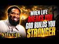 THE GIFT OF HOPE: When Life Breaks You, God Is Building You For More | Pastor Mike Jr