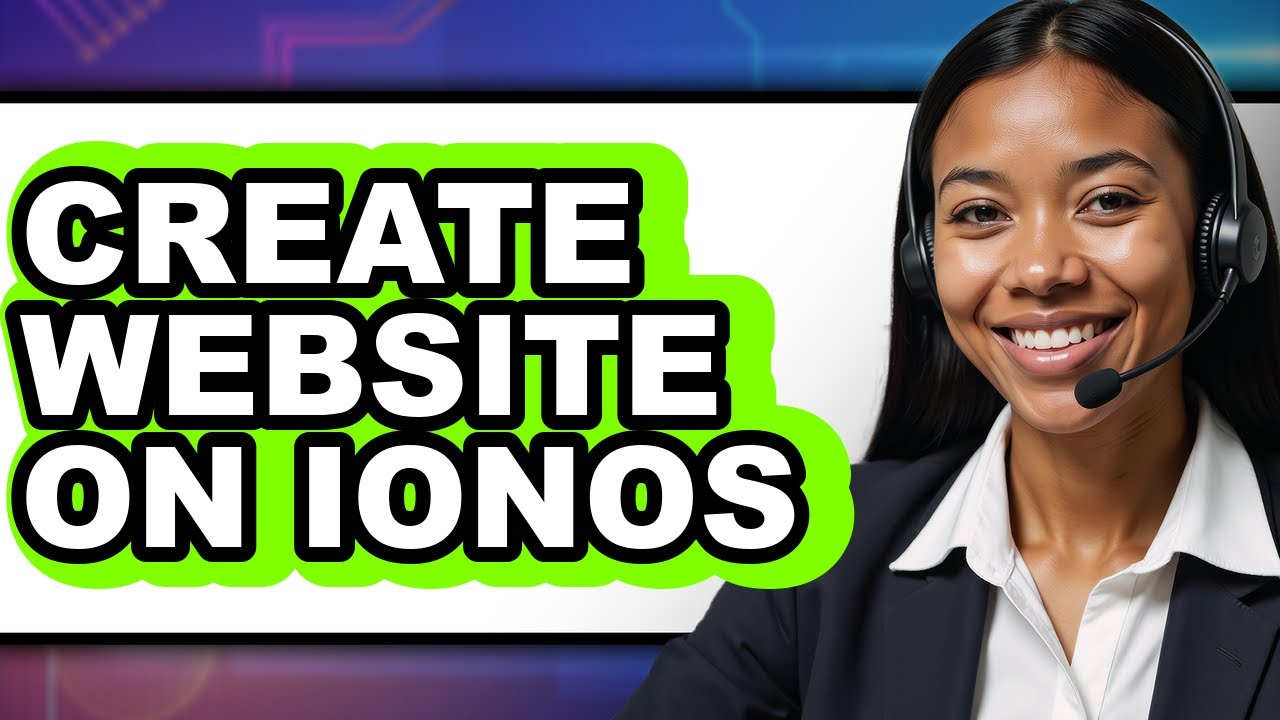 How To Create Website On Ionos - Easy Guide