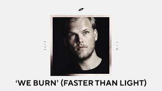 Avicii - We Burn (Faster Than Light) [fm edit]