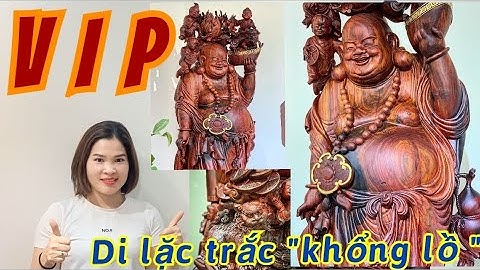 Khám phá bức Di Lặc gỗ trắc Việt cao 1m9 liền khối 98% -ĐẸP-ĐỘC- VIP|0338528529/0866789910