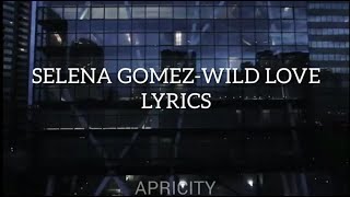 SELENA GOMEZ- Wild Love//lyrics Resimi