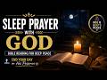 Sleep Prayer with God 🙏 Bible Reading for Deep Peace #sleepwithgod #prayer #biblesleep