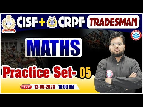 CISF Trademan 2023, CRPF Tradesman Maths Practice Set #05, CISF Tradesman Maths By Aakash Sir
