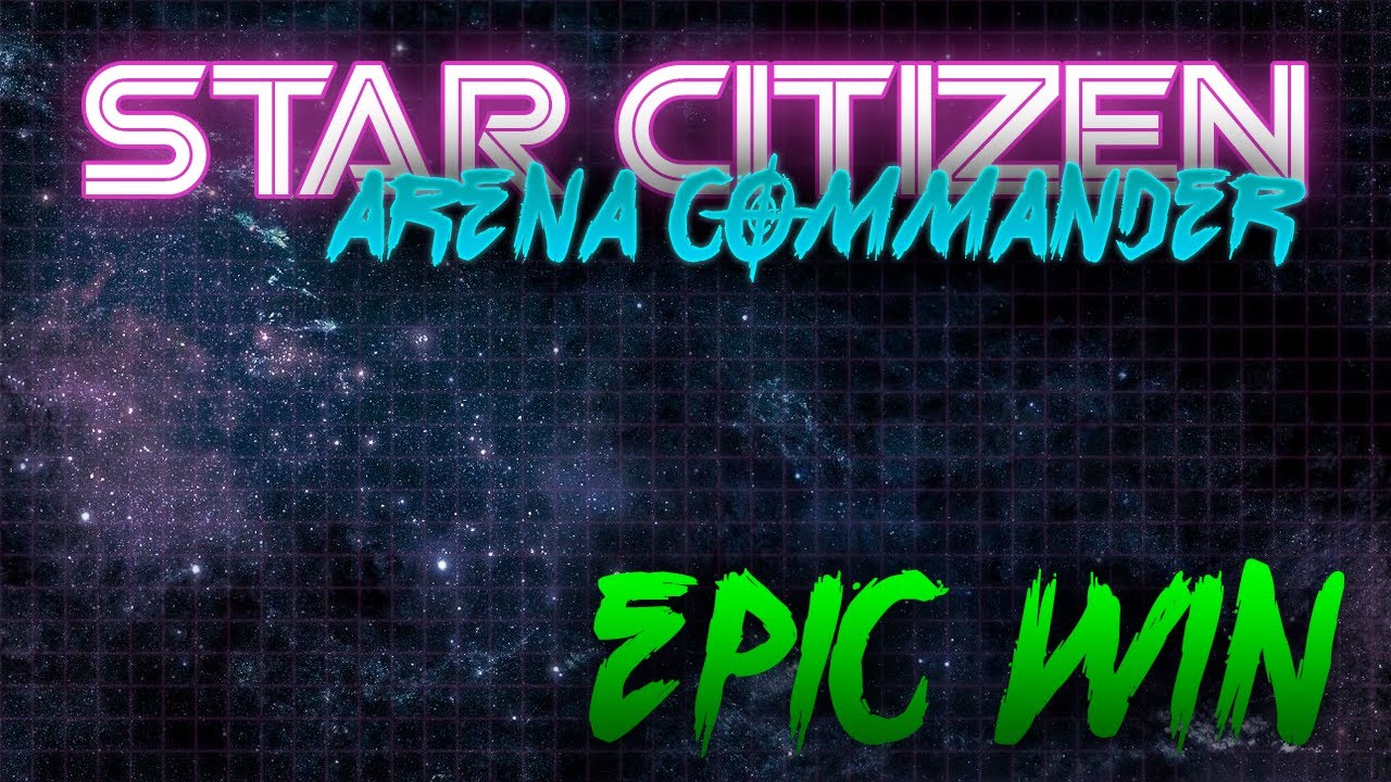 Star Citizen | Multiplayer Arena Commander | EPIC WIN
