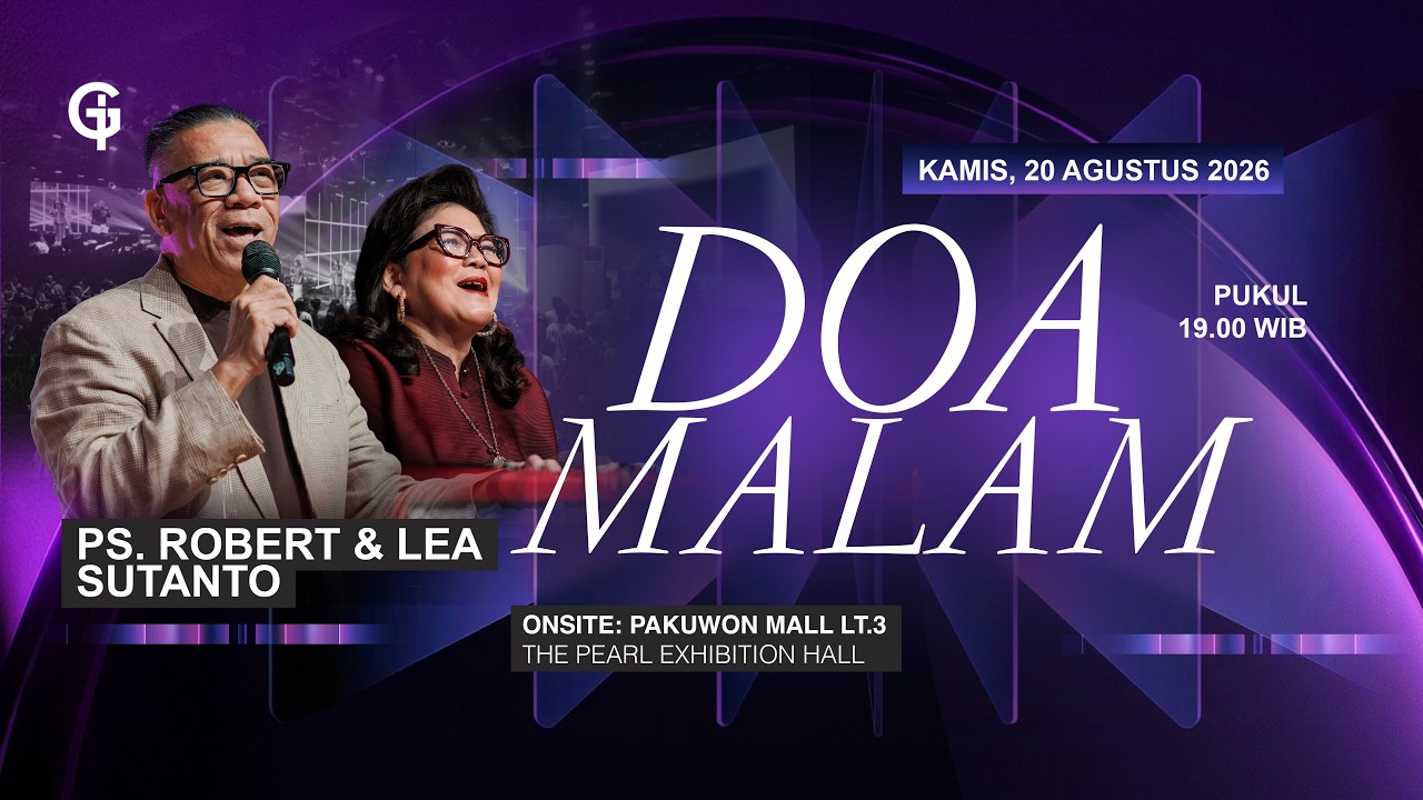 Ibadah DOA MALAM GSJS - Ps. Robert & Lea Sutanto - Pk.19.00 (20 Agustus 2026)