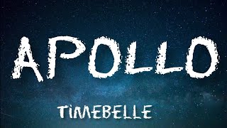 APOLLO - TIMEBELLE LYRICS POPULAR TIKTOK SONG Original