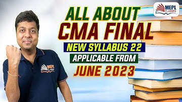 All About CMA Final NEW SYLLABUS 2022 | MEPL - Mohit Agarwal