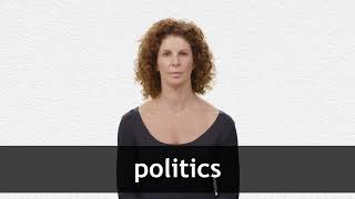 How to pronounce POLITICS in American English