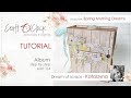 TUTORIAL – ALBUM STEP BY STEP– SPRING MORNING DREAMS 1/4