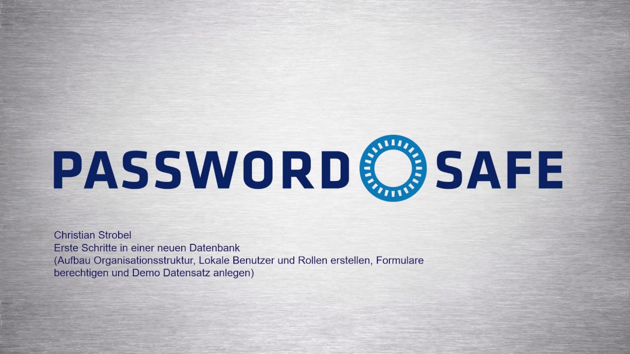 Password Safe Version 8 - Erste Schritte in einer neuen Datenbank - YouTube