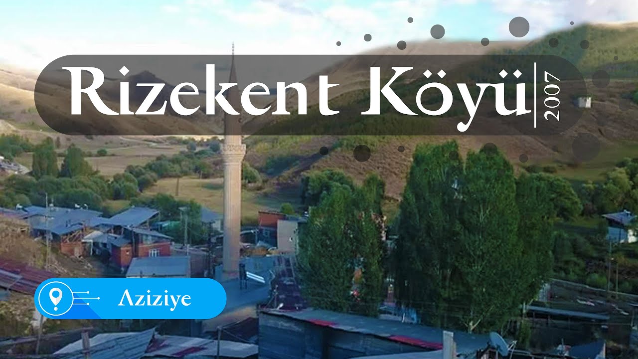 Rizekent Köyü | Ilıca (Aziziye) Erzurum
