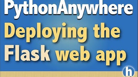 6 - Deploying the Flask web app in PythonAnywhere