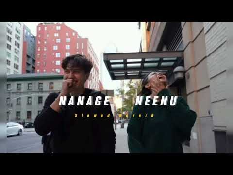 Nanage Neenu ( Slowed + Reverb ) | Soul Vibez