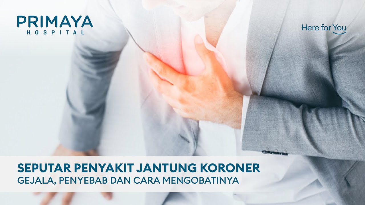 Seputar Penyakit Jantung Koroner - Heart & Vascular Center