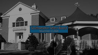 Southampton Select Board & Hazard Mitigation Plan Meeting 11/12/2024
