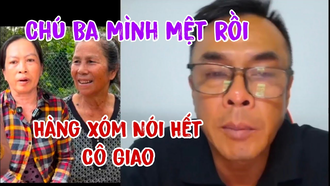 Hàng Xóm Nhà Chú Ba Minh Lên Tiếng Nói Hết Cô Giao Cùng Vợ Củ 