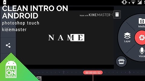 How to make clean 2D intro on Android | Photoshop Touch, Kinemaster
