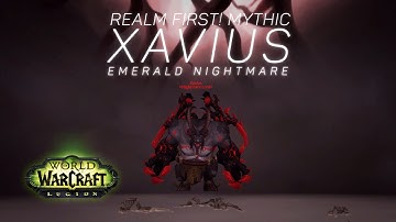 Realm First! Mythic Xavius | Coast to Coast