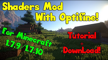 Shaders mod with Optifine! Minecraft 1.7.9/1.7.10 - Tutorial + Download [Latest version]