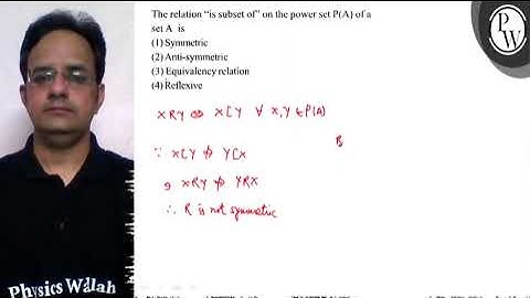 The relation "is subset of" on the power set \( P(A) \) of a set \(...