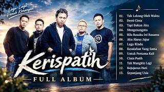 🎵 KERISPATIH FULL ALBUM | Kumpulan Lagu Terbaik & Terpopuler🎵