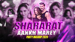 Aankh Marey x Shararat 🔥 2026 | Bollywood DJ remix  | Party Dance Mix | DJ Mash 
