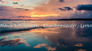 Engelbewaarder Marco Schuitmaker Lyrics