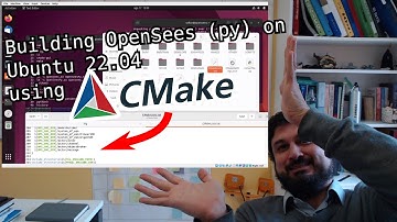 Compiling OpenSees and OpenSeesPy on Ubuntu 22.04 using CMAKE. RAW Tutorial