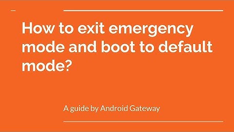 How to exit emergency mode and boot to default mode?