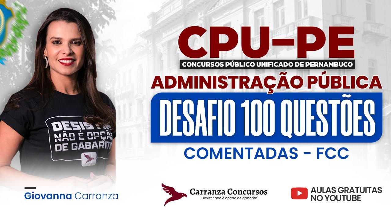 Concurso CPU-PE: Desafio 100 Questões | Administração Pública