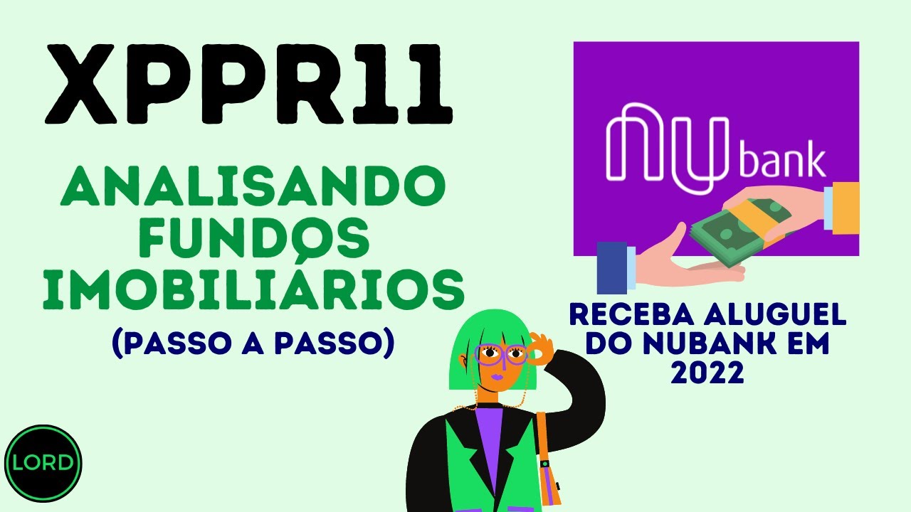 ALUGUEL NUBANK 2022 ANÁLISE XPPR11