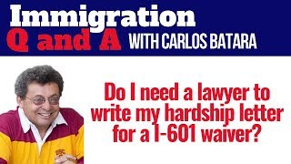 601 Waiver - Hardship Letter For Immigration Do I Need A Lawyer