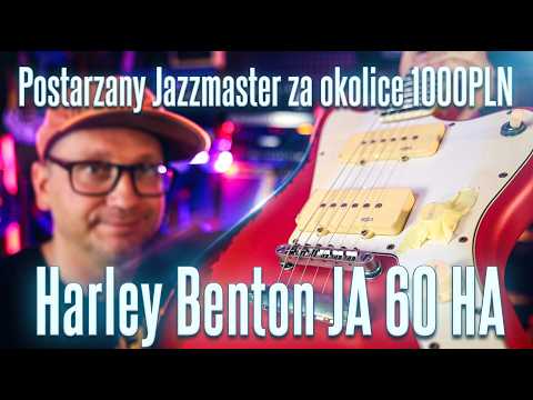 Harley Benton JA 60 HA - Postarzany Jazzmaster Za Ocolice Tysiaka - FOG