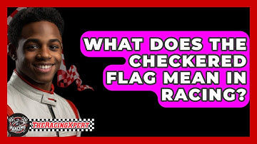 What Does The Checkered Flag Mean In Racing? - The Racing Xpert