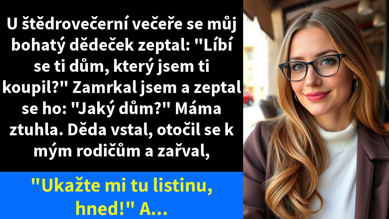 U štědrovečerní večeře se můj bohatý dědeček zeptal: 