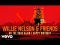 On The Road Again & Happy Birthday (Willie Nelson 90: Live At The Hollywood Bowl)