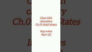 Chemistry Ch.01 Solid states class 12th imp notes only for you....#study #important #notes #12th