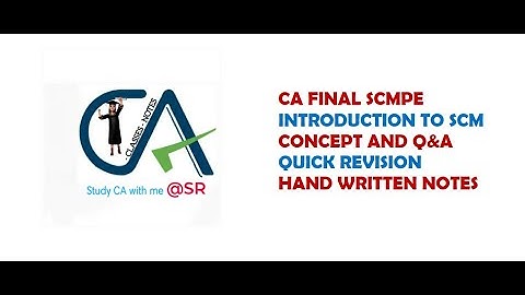 CA Final Full Length Classes || SCMPE || INTRODUCTION TO SCM || CONCEPT & Q&A || STUDY CA WITH ME