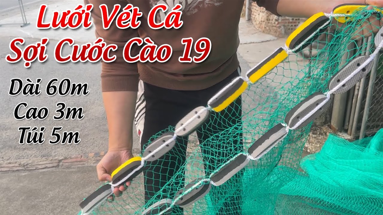 Lưới Kéo Cá Mắt 4cm Sợi 19 Cước Thái Lan Dài 60m Cao 3m Túi 5m - Độ Bền Ít Nhất 20 Năm 0987782098