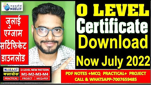 O LEVEL CERTIFICATE ऐसे करे डाउनलोड अब बिना ईमेल करे  ORIGINAL CERTIFICATE JULY 2022