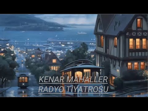 RADYO TİYATROSU & KENAR MAHALLE & RADYODA TİYATRO