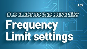LS ELECTRIC | AC Drive iS7 Frequency Limit settings_EN