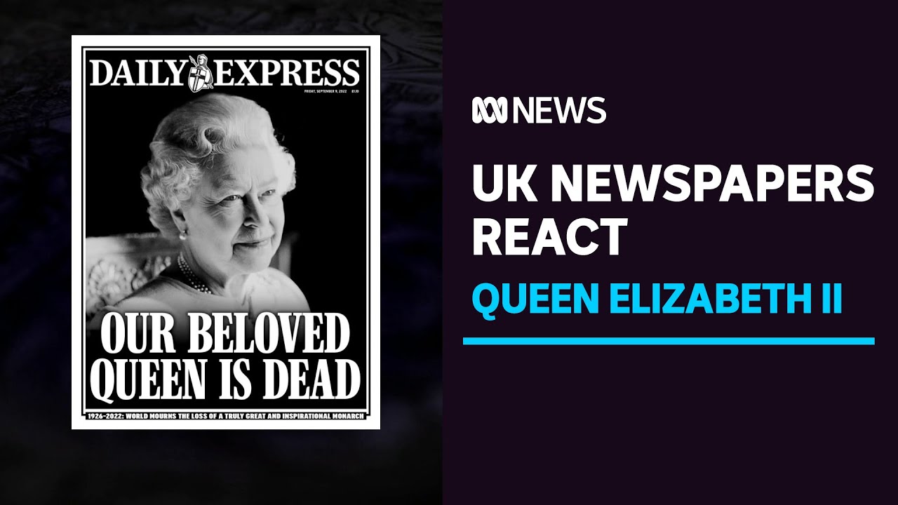 How British newspapers marked the death of Queen Elizabeth II