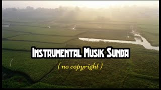 Instrumental Musik Sunda ( no copyright )