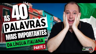 As 40 palavras mais importantes da língua italiana PARTE 2 | Aula de Italiano